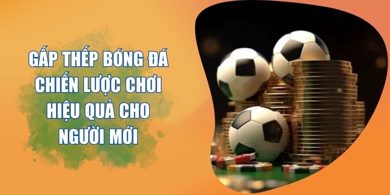 gấp thếp bóng đá