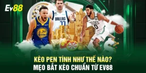 Kèo pen tính như thế nào